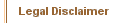  Legal Disclaimer 